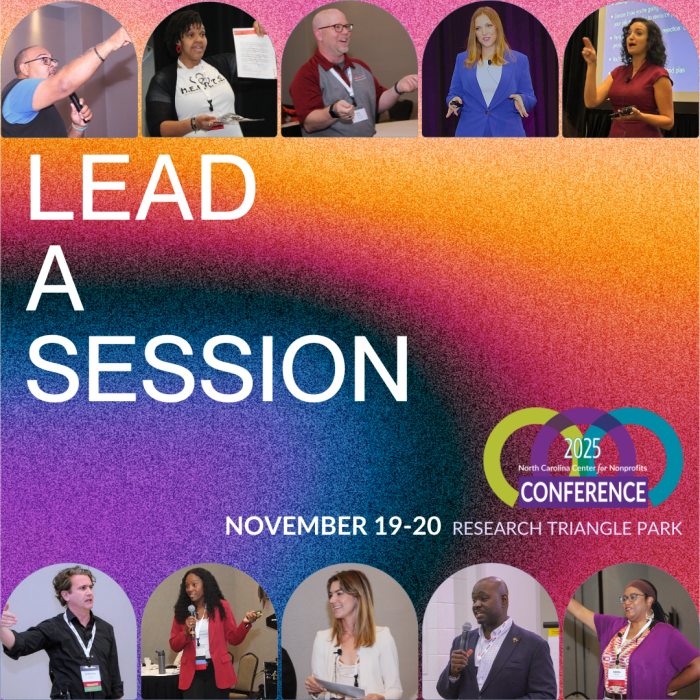 Colorful promotional graphic for the 2025 Conference for NC's Nonprofits featuring photos of diverse speakers in action. Large white text reads "Lead a Session." Event details at the bottom say "November 19–20, 2025, Research Triangle Park" alongside the conference logo.