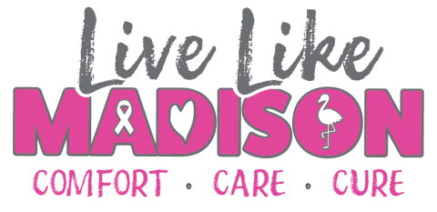 Live Like Madison: Comfort, Care, Cure