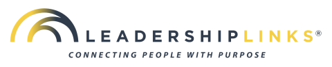 Leadership LINKS Connecting People with Purpose