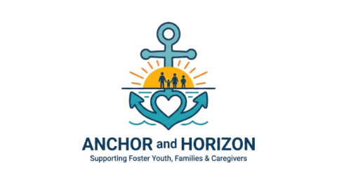 Anchor and Horizon logo features a dark teal anchor with a heart shaped base, set over ocean waves, a gold sun rising behind it with silhouetted family figures. Underneath the images is text reading 'Anchor and Horizon: Supporting Foster Youth, Families and Caregivers'